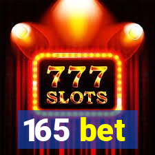 165 bet